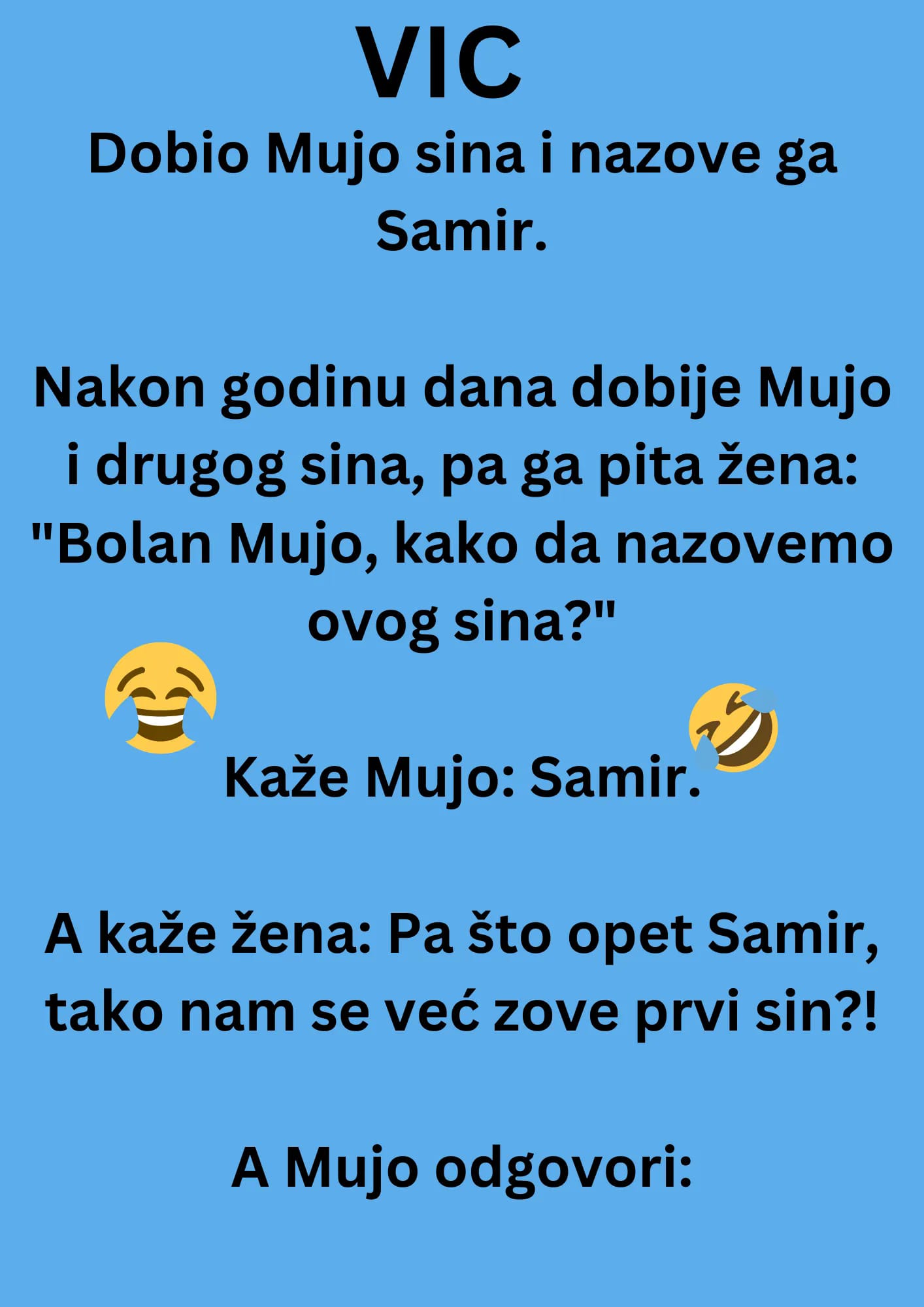 Dobio Mujo sina i nazove ga Samir.