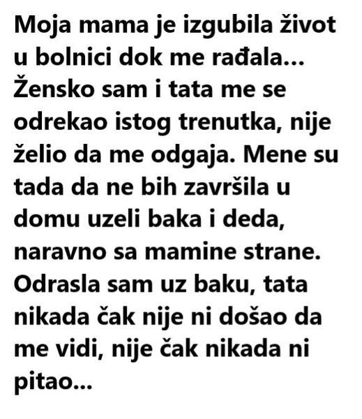 “Moja mama je izgubila život u bolnici dok me rađala…