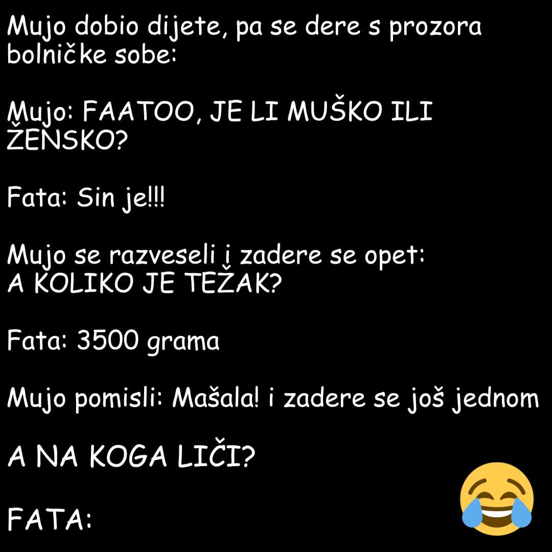 Mujo dobio dijete, pa se dere s prozora bolničke sobe: Mujo dobio dijete, pa se dere s prozora bolničke sobe: