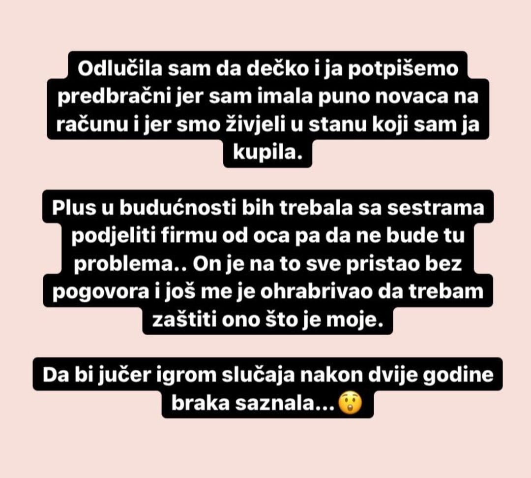 Odlučila sam da dečko i ja potpišemo predbračni jer sam imala puno novaca na računu i jer smo živjeli u stanu koji sam ja kupila.