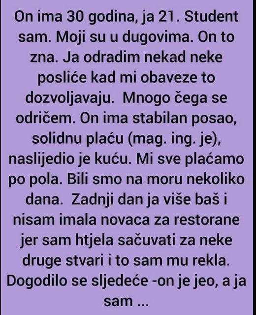 “On ima 30 godina, ja 21. Student sam. Moji su u dugovima…”