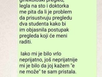 Odlazim danas na ginekološki pregled, legla na sto i doktorka