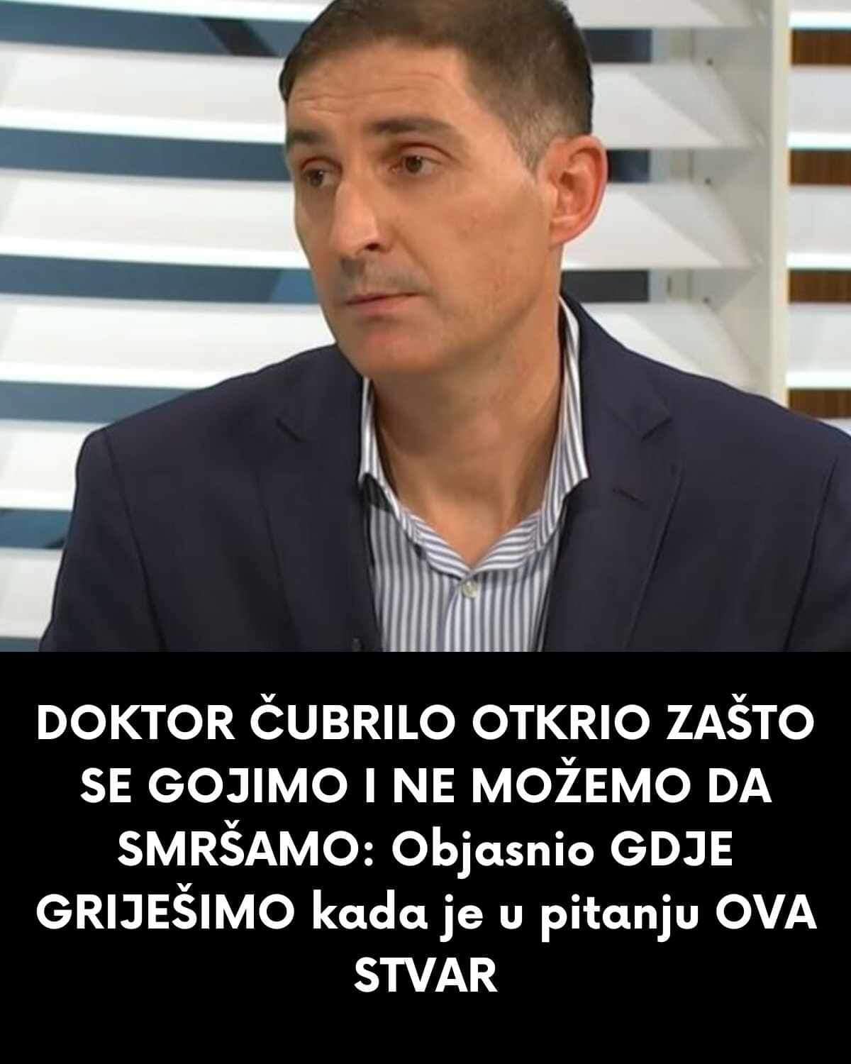 DOKTOR ČUBRILO OTKRIO ZAŠTO SE GOJIMO I NE MOŽEMO DA SMRŠAMO:  Objasnio GDJE GRIJEŠIMO kada je u pitanju OVA STVAR