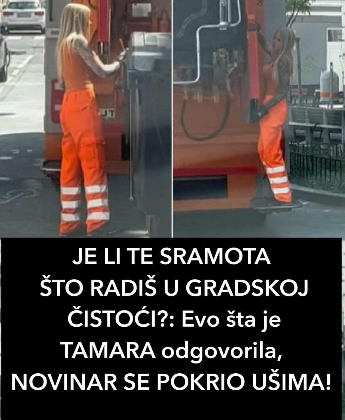 JE LI TE SRAMOTA ŠTO RADIŠ U GRADSKOJ ČISTOĆI?:  Evo šta je TAMARA odgovorila, NOVINAR SE POKRIO UŠIMA!