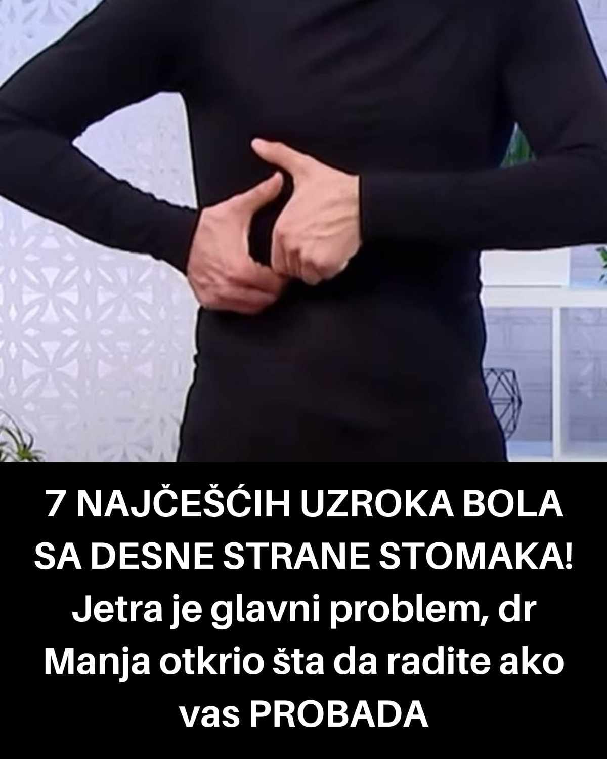 ta uzrokuje bol na desnoj strani stomaka i kako