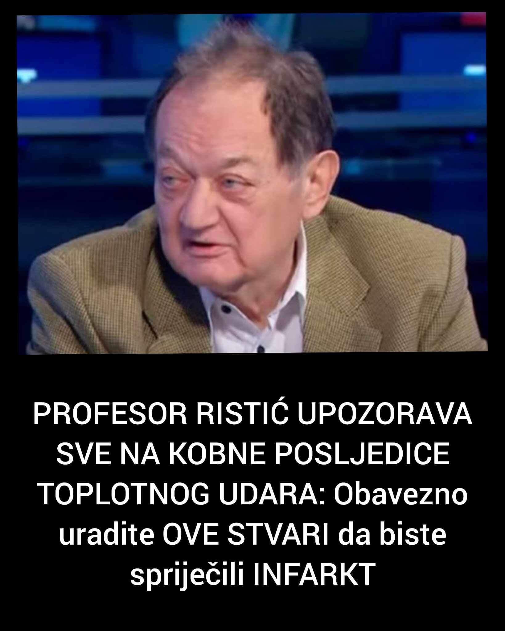 PROFESOR RISTIĆ UPOZORAVA SVE NA KOBNE POSLJEDICE TOPLOTNOG UDARA:  Obavezno uradite OVE STVARI da biste spriječili INFARKT