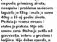 “Moja žena se razbolela. Stalno je bila nervozna zbog