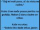 Trazio Crnogorac posao. I kaže ti on:
