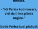 Pošalje mama Pericu kod mesara.