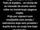 “Stan u kom živimo je u vlasništvu mog supruga