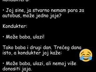 Ulazi baba u autobus i kaže kondukteru: