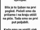 Kad sam bio na slavi kod ujaka, došla je jedna djevojka.