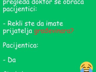 Nakon ginekološkog pregleda doktor se obraća pacijentici: