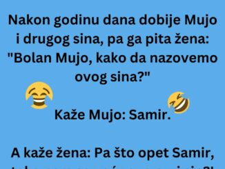 Dobio Mujo sina i nazove ga Samir