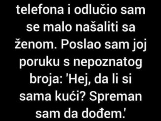 “Dobio sam novi broj telefona i odlučio sam se