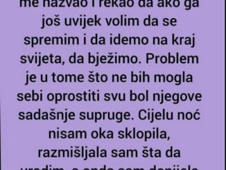 “Nikad u životu nisam više plakala.Oženio se