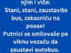 Bus kreće sa stanice, jedna žena potrči za njim i viče: