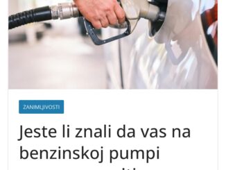 Kada posjećujemo benzinsku pumpu