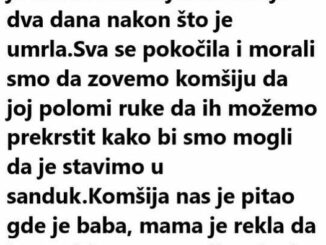 Baba je imala 93 godine kada je umrla i shranjivali